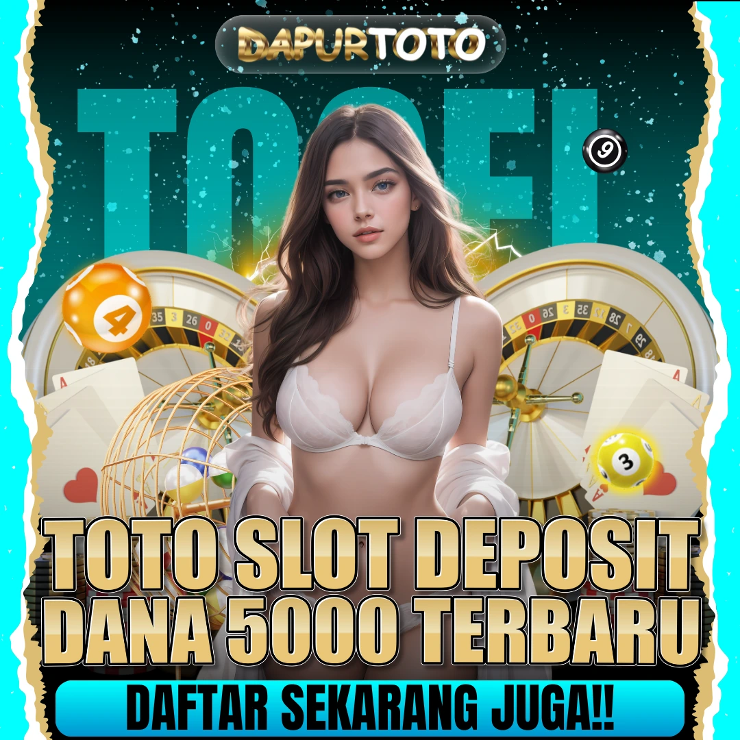 DAPURTOTO ~ Toto Slot Deposit 5000 Via Dana Terbaru Mudah Akses 2025